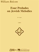 Four Preludes On Jewish Melodies by Bolcom WIlliam for Organ