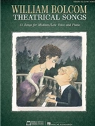Theatrical Songs by Bolcom WIlliam for Medium-Low Voice Co