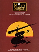 Miss Saigon by Boublil and Schonberg for Piano/Vocal