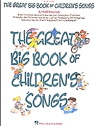 Great Big Book Of Children's Songs The by Various for Big Note (74 Favorites)