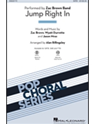 Jump Right In by Brown Durrette Mra - Billingsley Alan - Zac Brown Band for SATB and Piano