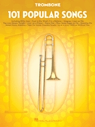 101 Popular Songs by Various Various for Trombone Collection
