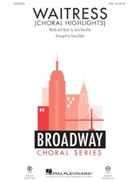 Waitress - Choral Highlights by Bareilles Sara - Gilpin Greg - for ShowTrax CD