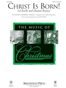 Christ Is Born - Let Earth and Heaven Rejoice by Handel George Frideric - Paige Jon - Judas Maccabeus for ChoirTrax