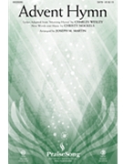 Advent Hymn by Nockels Christy - Martin Joseph M - Wesley and Nockels for ChoirTrax