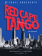 Red Cape Tango by Daugherty Michael for Full Score