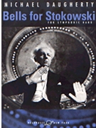 Bells For Stokowski by Daugherty Michael for Full Score