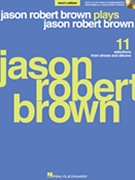 Jason Robert Brown Plays Jason Robert by Brown Jason Robert for Vocal Collection (Men's Edition)
