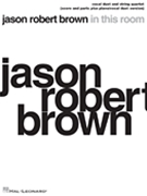 In This Room by Brown Jason Robert for Score and Parts