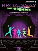 Broadway Songs For Kids by Various for Vocal Collection (w/Audio Access)