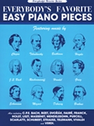 Everybody's Favorite Easy Piano Pieces by Various for Piano