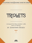 Triplets by Green George Hamilton - Bisesi Jonathan - for Xylophone and Brass