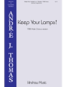 Keep Your Lamps by Spiritual - Thomas Andre J - for TTBB