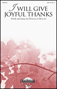 I Will Give Joyful Thanks by Nolan Douglas for SAB and Piano