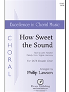 How Sweet the Sound by - Lawson Philip - for SATB divisi a cappella