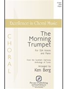 Morning Trumpet by - Berg Ken - for SSA and Piano