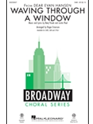 Waving Through a Window by Pasek and Paul - Emerson Roger - Dear Evan Hansen for SAB and Piano