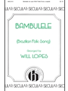 Bambulele by Brazilian Folk Song - Lopes Will - for SSAA a cappella