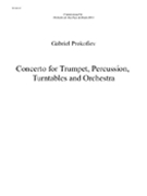 Concerto for Percussion Trumpet Turntables and Orchestra by Prokofiev Gabriel for Score