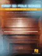 First 50 Folk Songs You Should Play on the Piano by Various for PVG Collection