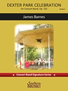 Dexter Park Celebration by Barnes James for Concert Band