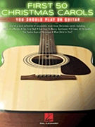 First 50 Christmas Carols You Should Play on Guitar by Various for Guitar