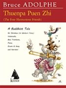 Theunpa Puen Zhi (The Four Harmonius Friends): A Buddhist Tale - Ensemble & Narrator - Score & Parts by Adolphe Bruce for
