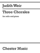 Three Chorales for Cello and Piano by Weir Judith for Score