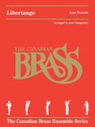 Libertango by Piazzolla Astor - Burgstaller Josef - Canadian Brass for Brass Quintet