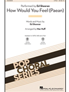 How Would You Feel - Paean by Sheeran Ed - Huff Mac - Ed Sheeran for 2-Part and Piano