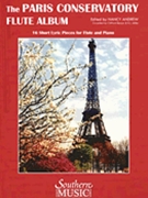 Paris Conservatory Flute Album - 16 Short Lyric Pieces for Flute and Piano by Andrew Nancy - Galway James - for Flute