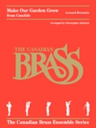 Make Our Garden Grow from Candide by Bernstein Leonard - Dedrick Christopher - Canadian Brass for Brass Quintet