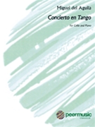 Concerito en Tango for Cello and Piano by del Aguila Miguel for Cello