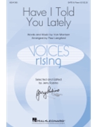Have I Told You Lately by Morrison Van - Langford Paul - Van Morrison for SATB and Piano