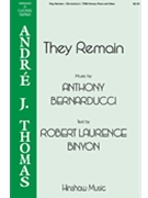 They Remain by Bernarducci Anthony Robert L Binyon for TTBB and Piano