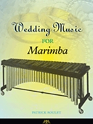Wedding Music for Marimba by - Roulet Patrick - for Marimba