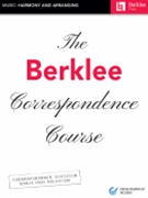 The Berklee Correspondence Course - Music: Harmony and Arranging