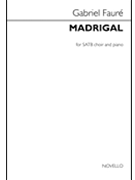 Madrigal by Faure Gabriel - Wikeley Jonathan - Armand Silvestre for SATB and Piano