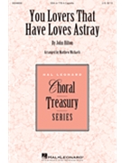 You Lovers That Have Loves Astray by Hilton John - Michaels Matthew - for SSAorTTB/a