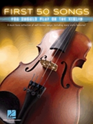 First 50 Songs You Should Play on the Violin by Various for Violin