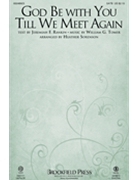 God Be with You Till We Meet Again by Tomer William G - Sorenson Heather - Jeremiah E Rankin for SATB and Piano