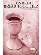 Let Us Break Bread Together by - Drennan Patti - for SATB and Piano (Trad Spiritual)