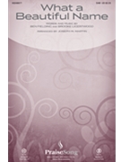 What a Beautiful Name by Fielding and Ligertwood - Martin Joseph M - Hillsong for SAB and Piano