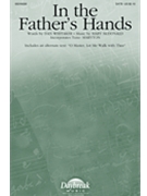 In the Father's Hands by McDonald Mary Dan Whitaker for SATB and Piano