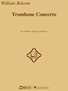 Trombone Concerto by Bolcom WIlliam for Trombone