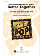 Better Together - From Descendants: Wicked World by Kugell / Jones / Wong - Snyder Audrey - for 2-Part and Piano