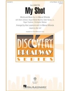 My Shot by Miranda Lin-Manuel - Huff Mac - Hamilton for 3-Part Mixed and Piano