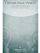 I Shall Not Want by Brown and Assad - Sorenson Heather - Audrey Assad for ChoirTrax