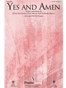 Yes and Amen by McClarney Moore Br - Hogan Ed - Chris Tomlin for SATB and Piano