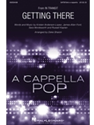 Getting There by Anderson-Lopez Ford - Sharon Deke - In Transit for SATB a cappella